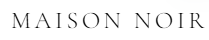 Maison Noir